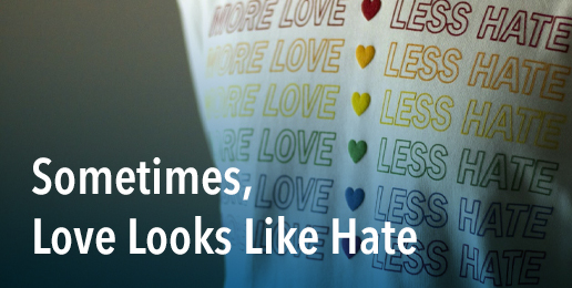 Sometimes, Love Looks Like Hate Sometimes, Love Looks Like Hate