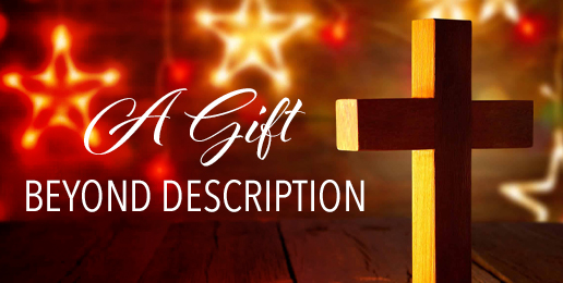 A Gift Beyond Description