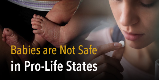 Babies are Not Safe in Pro-Life States