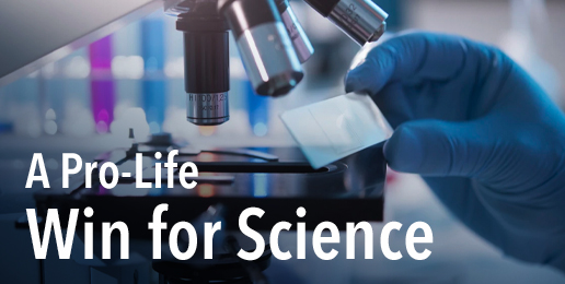 A Pro-Life Win for Science