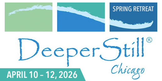 Deeper Still Chicago: Spring Retreat
