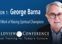 George Barna Encourages Being & Raising Spiritual Champions