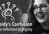Cassidy’s Confusion on the Definition of Dignity