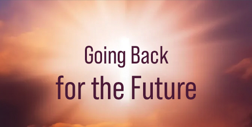 Going Back for the Future