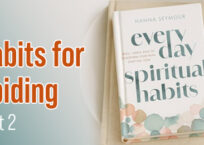Habits for Abiding (Part Two)
