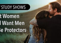 New Study Shows That Women Still Want Men to Be Protectors