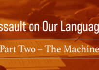 Assault on Our Language: Part Two– The Machine