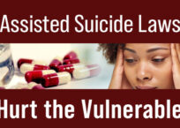 Assisted Suicide Laws Hurt the Vulnerable