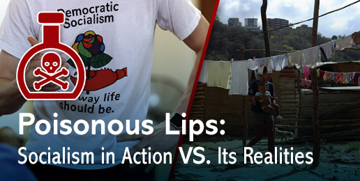 Poisonous Lips: Socialism in Action vs. Its Realities