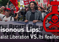 Poisonous Lips: Socialist Liberation vs. Its Realities