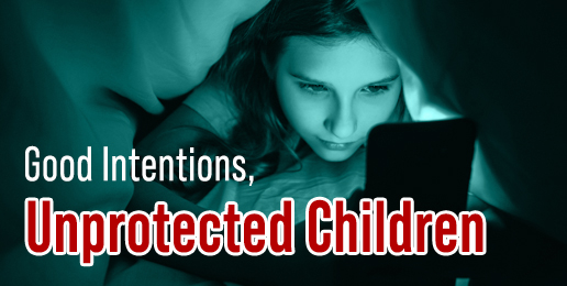Good Intentions, Unprotected Children Good Intentions, Unprotected Children