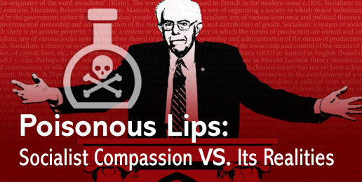 Poisonous Lips: Socialist Compassion vs. Its Realities Poisonous Lips: Socialist Compassion vs. Its Realities