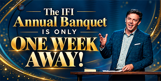 The IFI Annual Banquet Is One Week Away!