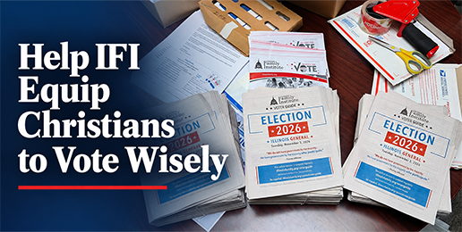 IFI Voter Guides: Essential Tools for the Faithful Voter IFI Voter Guides: Essential Tools for the Faithful Voter